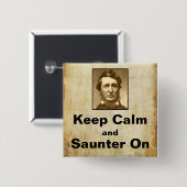 Behalten Sie Ruhe und Saunter auf Thoreau Knopf Button (Vorne & Hinten)