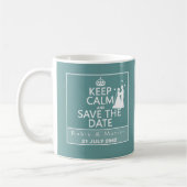 Behalten Sie Ruhe und Save the Date (völlig Kaffeetasse (Links)