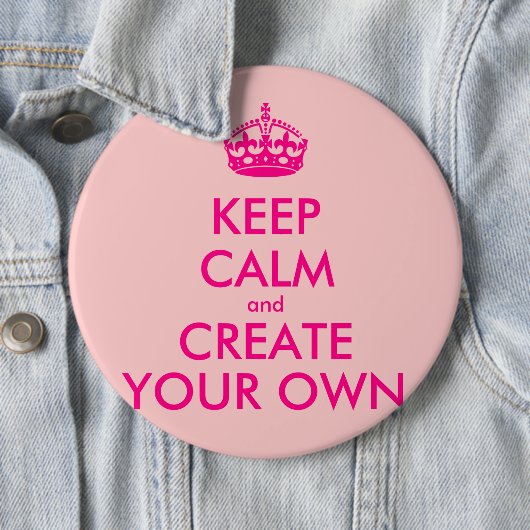 Behalten Sie Ruhe und schaffen Sie Ihre Selbst - Button (Beispiel)