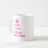 Behalten Sie Ruhe und schaffen Sie Ihre Selbst - Kaffeetasse (Vorderseite Links)
