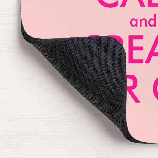 Behalten Sie Ruhe und schaffen Sie Ihre Selbst - Mousepad (Ecke)