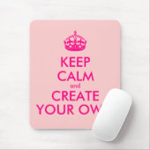 Behalten Sie Ruhe und schaffen Sie Ihre Selbst - Mousepad (Mit Mouse)