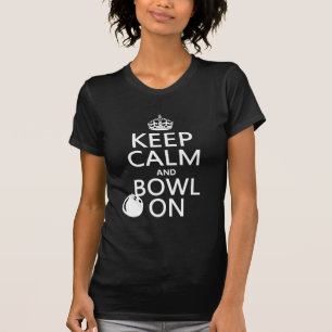 Behalten Sie Ruhe und Schüssel an - alle Farben T-Shirt