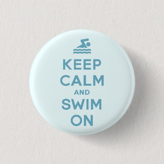 Behalten Sie Ruhe und schwimmen Sie auf lustigem Button (Vorderseite)