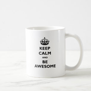 Behalten Sie Ruhe und seien Sie fantastisch Kaffeetasse