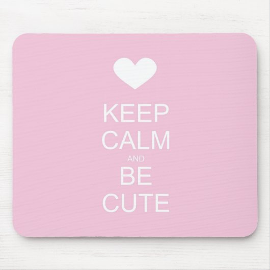 behalten Sie Ruhe und seien Sie niedlich Mousepad (Vorne)