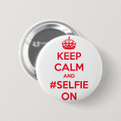 Behalten Sie Ruhe und #selfie an Button (Vorne & Hinten)