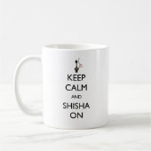 Behalten Sie Ruhe und Shisha an Kaffeetasse (Links)