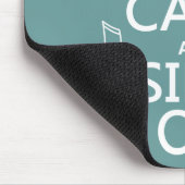 Behalten Sie Ruhe und singen Sie an - alle Farben Mousepad (Ecke)