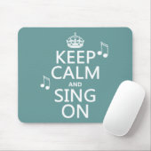 Behalten Sie Ruhe und singen Sie an - alle Farben Mousepad (Mit Mouse)