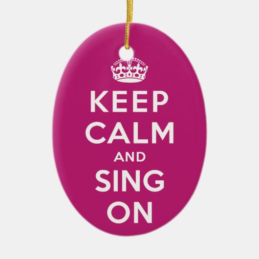 Behalten Sie Ruhe und singen Sie an Keramikornament (Vorne)