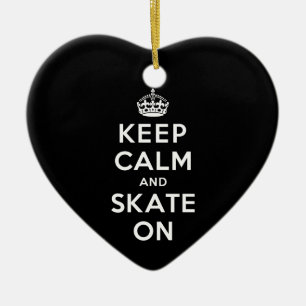 Behalten Sie Ruhe und Skate an Keramik Ornament