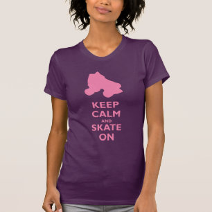 Behalten Sie Ruhe und Skate an T-Shirt