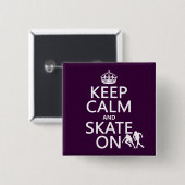 Behalten Sie Ruhe und Skate auf (Rollerskaters) Button (Vorne & Hinten)