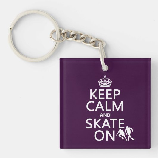 Behalten Sie Ruhe und Skate auf (Rollerskaters) Schlüsselanhänger (Vorderseite)