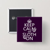 Behalten Sie Ruhe und Sloth an Button (Vorne & Hinten)