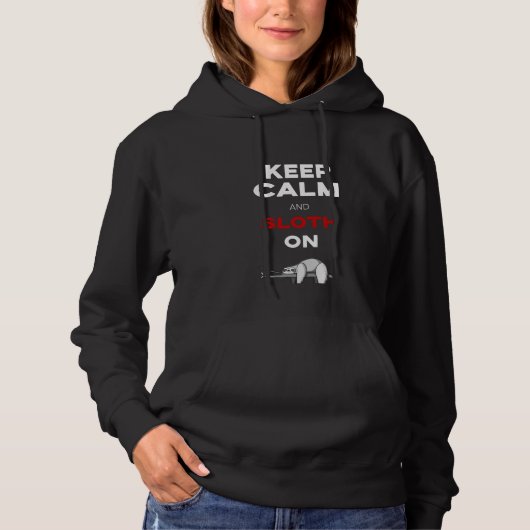 Behalten Sie Ruhe und Sloth an. Hoodie (Vorderseite)