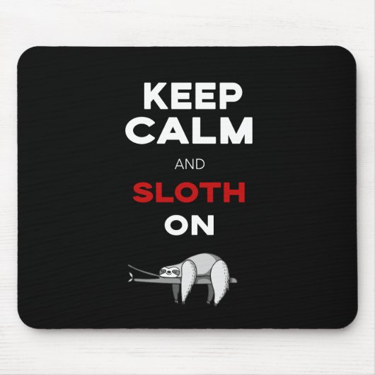 Behalten Sie Ruhe und Sloth an. Mousepad (Vorne)