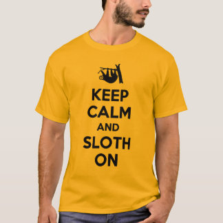 behalten Sie Ruhe und Sloth an T-Shirt