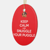 Behalten Sie Ruhe und Snuggle Ihre Puggle Keramikornament (Links)