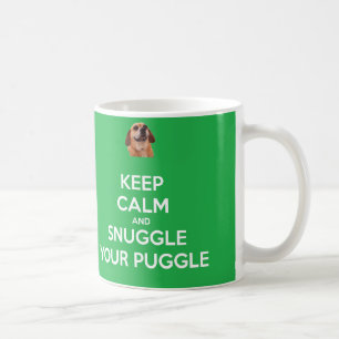 Behalten Sie Ruhe und Snuggle Ihre Puggle TASSE -