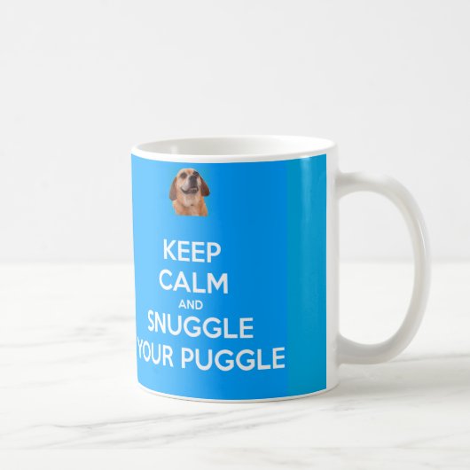 Behalten Sie Ruhe und Snuggle Ihre Puggle TASSE - (Rechts)