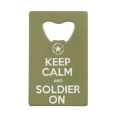 "Behalten Sie Ruhe und Soldaten auf" Geldkarten Flaschenöffner (Vorderseite)