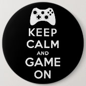 Behalten Sie Ruhe und Spiel an Button (Vorderseite)