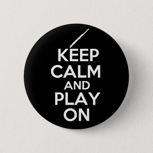 Behalten Sie Ruhe und Spiel an! (Flöte) Button (Vorderseite)