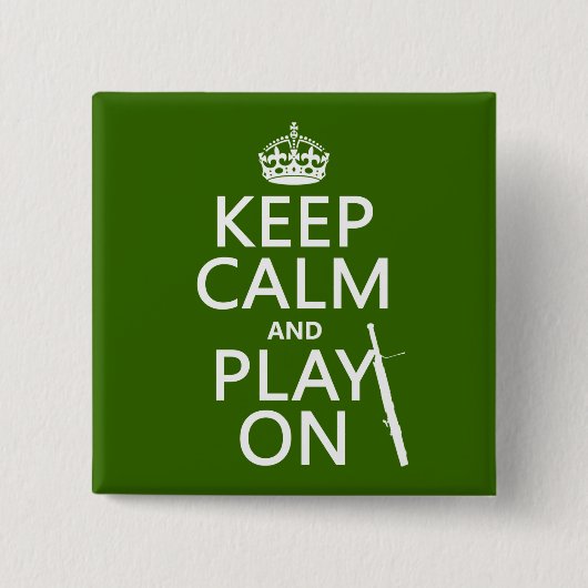 Behalten Sie Ruhe und Spiel auf (Bassoon) Button (Vorderseite)