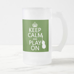 Behalten Sie Ruhe und Spiel auf (Cello) Mattglas Bierglas