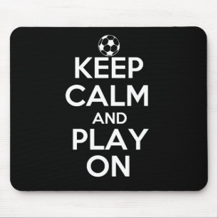 Behalten Sie Ruhe und Spiel auf Fußball Mousepad