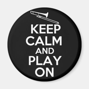 Behalten Sie Ruhe und Spiel auf (Trombone) Magnet