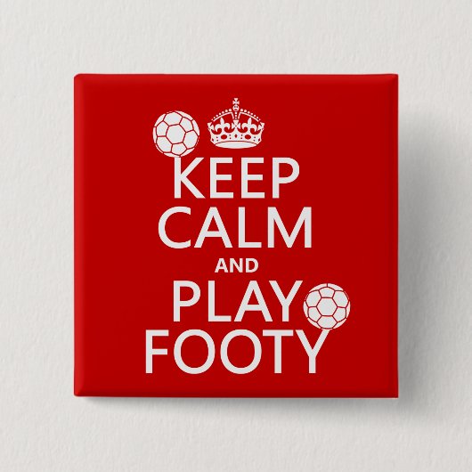 Behalten Sie Ruhe und Spiel Footy (Fußball) Button (Vorderseite)