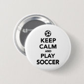 Behalten Sie Ruhe und Spiel Fußball Button (Vorne & Hinten)