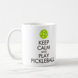 "BEHALTEN Sie RUHE UND SPIEL PICKLEBALL" Kaffeetasse