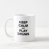 Behalten Sie Ruhe-und Spiel-Trommeln Kaffeetasse (Links)