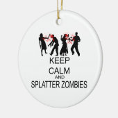 Behalten Sie Ruhe und Spritzer-Zombies Keramik Ornament (Links)