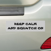 Behalten Sie Ruhe und Squatch an Autoaufkleber (Auf Auto)