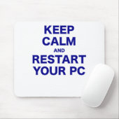 Behalten Sie Ruhe und starten Sie Ihren PC neu Mousepad (Mit Mouse)