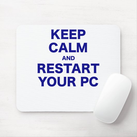Behalten Sie Ruhe und starten Sie Ihren PC neu Mousepad (Mit Mouse)