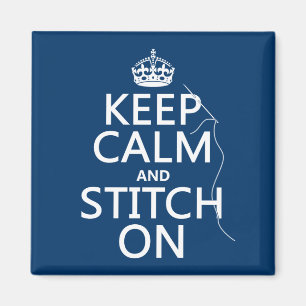 Behalten Sie Ruhe und Stich auf (alle Farben) Magnet