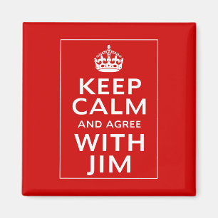 Behalten Sie Ruhe und stimmen Sie mit Jim überein Magnet