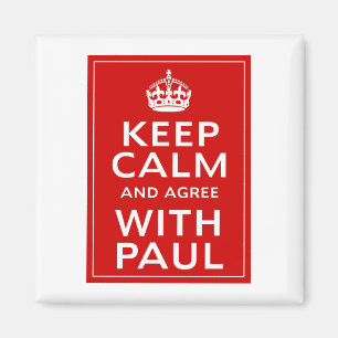 Behalten Sie Ruhe und stimmen Sie mit Paul überei Magnet