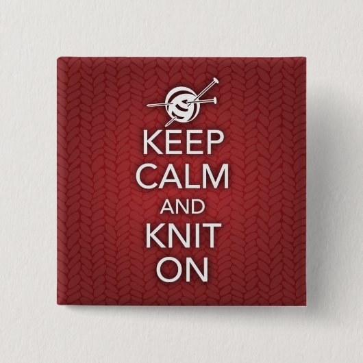 Behalten Sie Ruhe und Strick auf Knopf Button (Vorderseite)