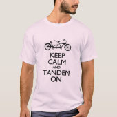 Behalten Sie Ruhe und Tandem an T-Shirt (Vorderseite)