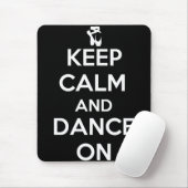 Behalten Sie Ruhe und tanzen Sie an Mousepad (Mit Mouse)