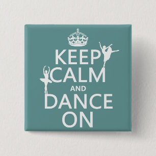Behalten Sie Ruhe und tanzen Sie auf (Ballett) Button
