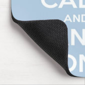 Behalten Sie Ruhe und tanzen Sie auf hellblaues Mousepad (Ecke)