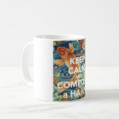 "BEHALTEN Sie RUHE UND Tasse VERFASSEN Sie EINES (Vorderseite Links)